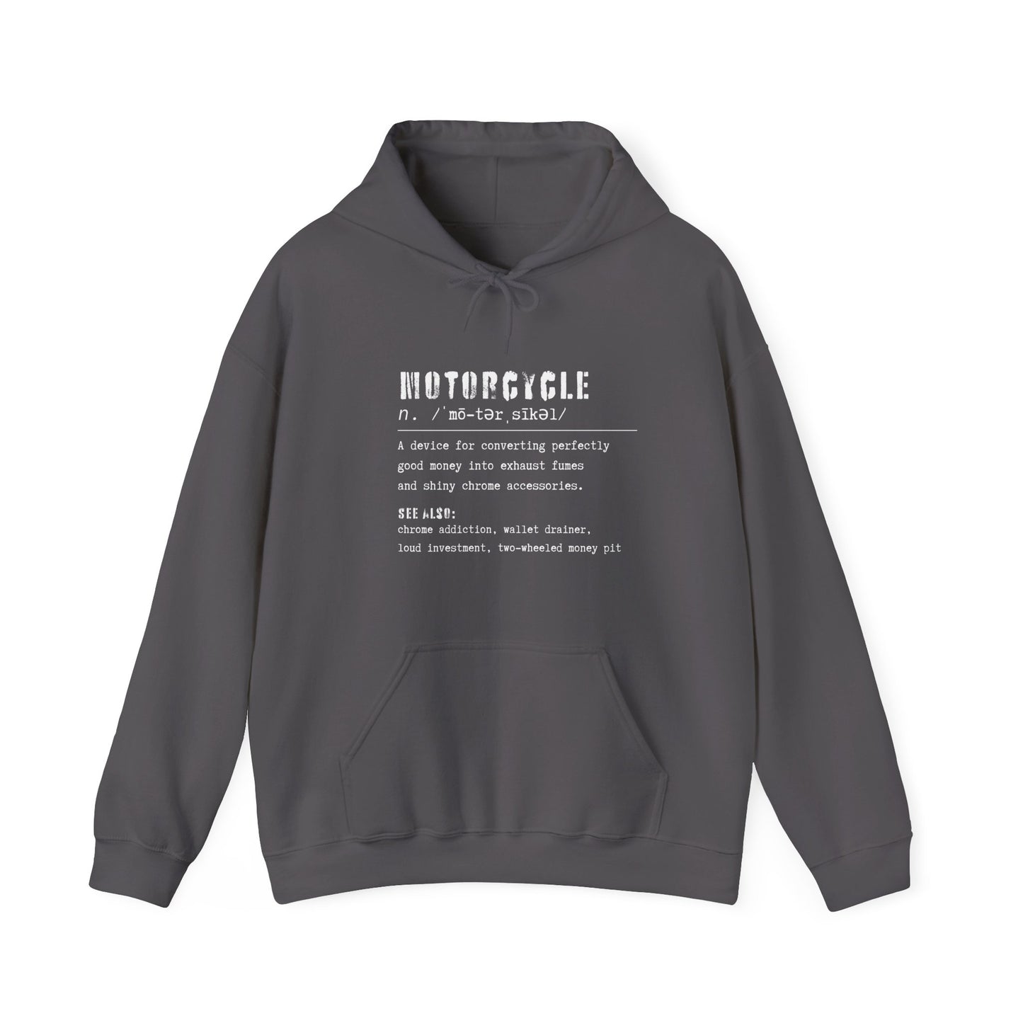 Funny Motorcycle Dictionary Hooded Sweatshirt (Money into Fumes and Shiny Accessories)